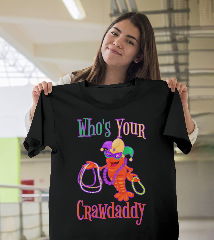 Who's Your Crawdaddy Mardi Gras Crawfish Beads Festive Mask T-Shirt