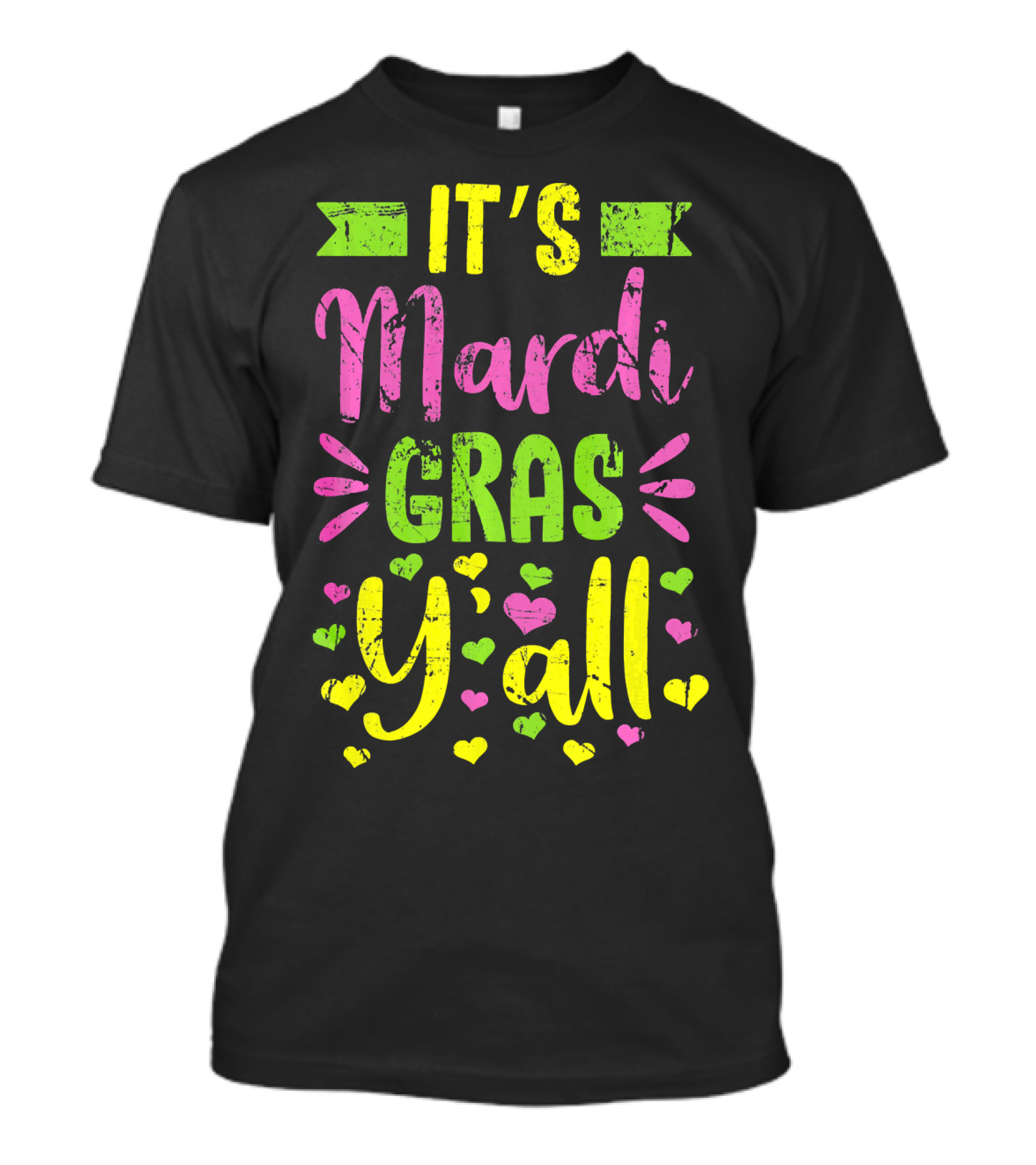 It's Mardi Gras Y'all Colorful Hearts Fun T-Shirt