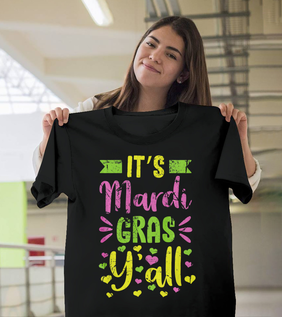 It's Mardi Gras Y'all Colorful Hearts Fun T-Shirt