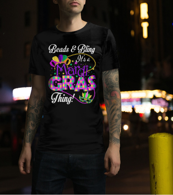 Beads And Bling It's A Mardi Gras Thing Colorful Crown And Mask T-Shirt