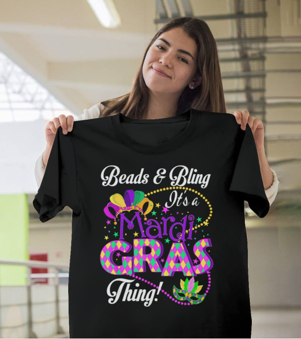 Beads And Bling It's A Mardi Gras Thing Colorful Crown And Mask T-Shirt
