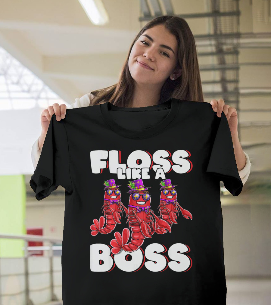 Floss Like a Boss Flossing Crawfish Mardi Gras T-Shirt