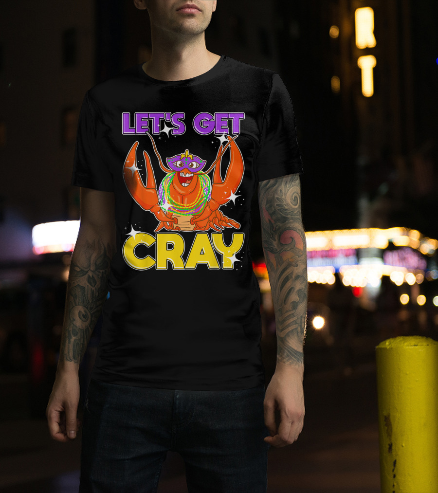 LET'S GET CRAY Mardi Gras Lobster With Beads And Mask T-Shirt
