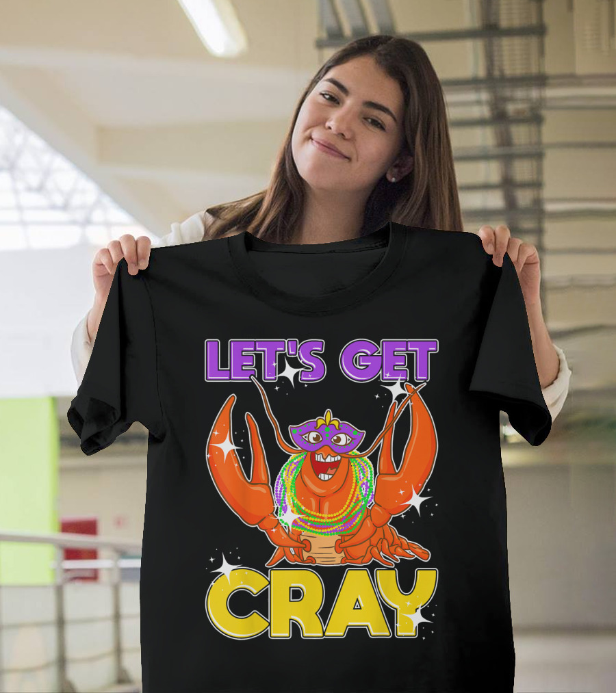 LET'S GET CRAY Mardi Gras Lobster With Beads And Mask T-Shirt