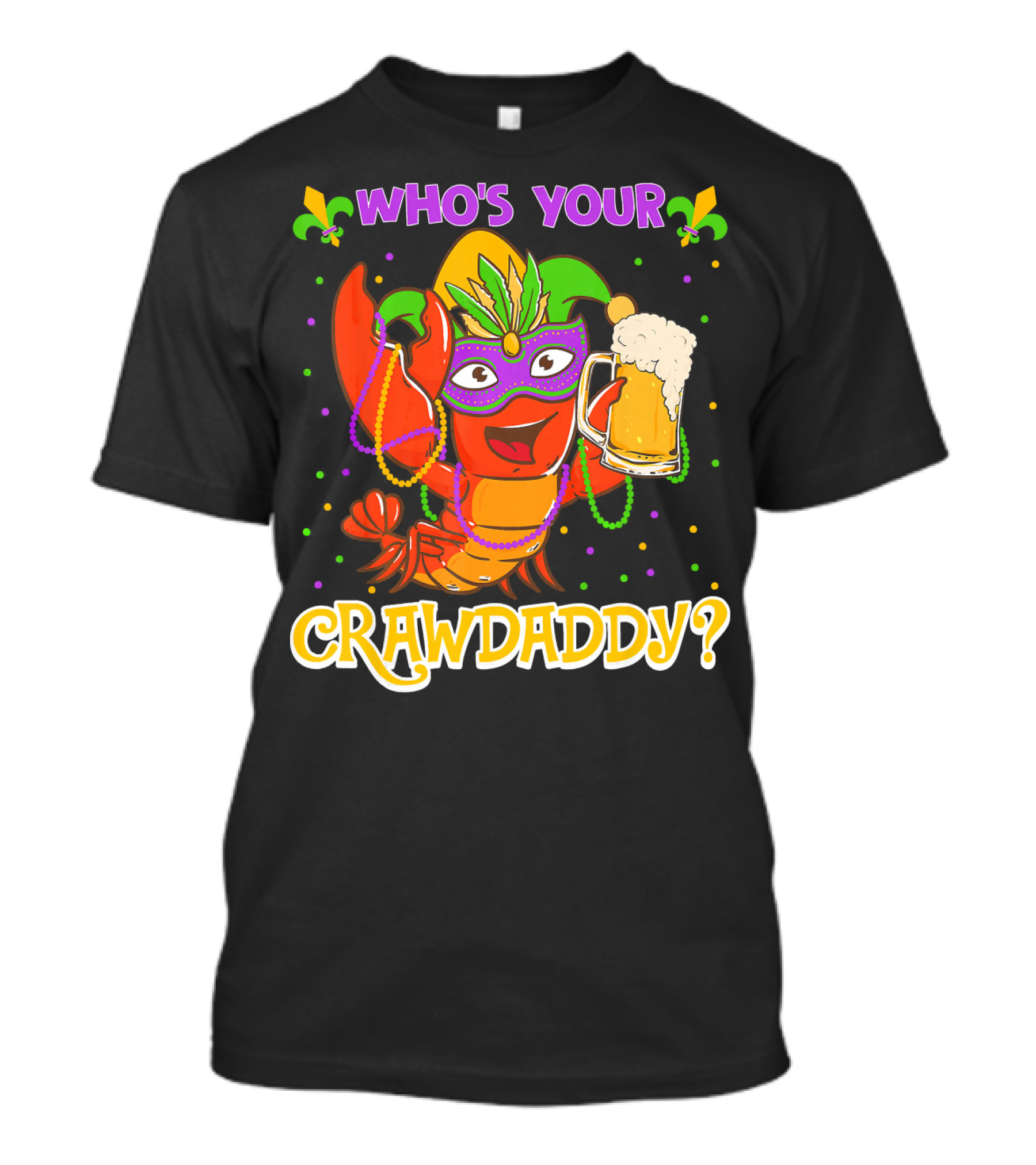 Who's Your Crawdaddy Crawfish Mardi Gras T-Shirt