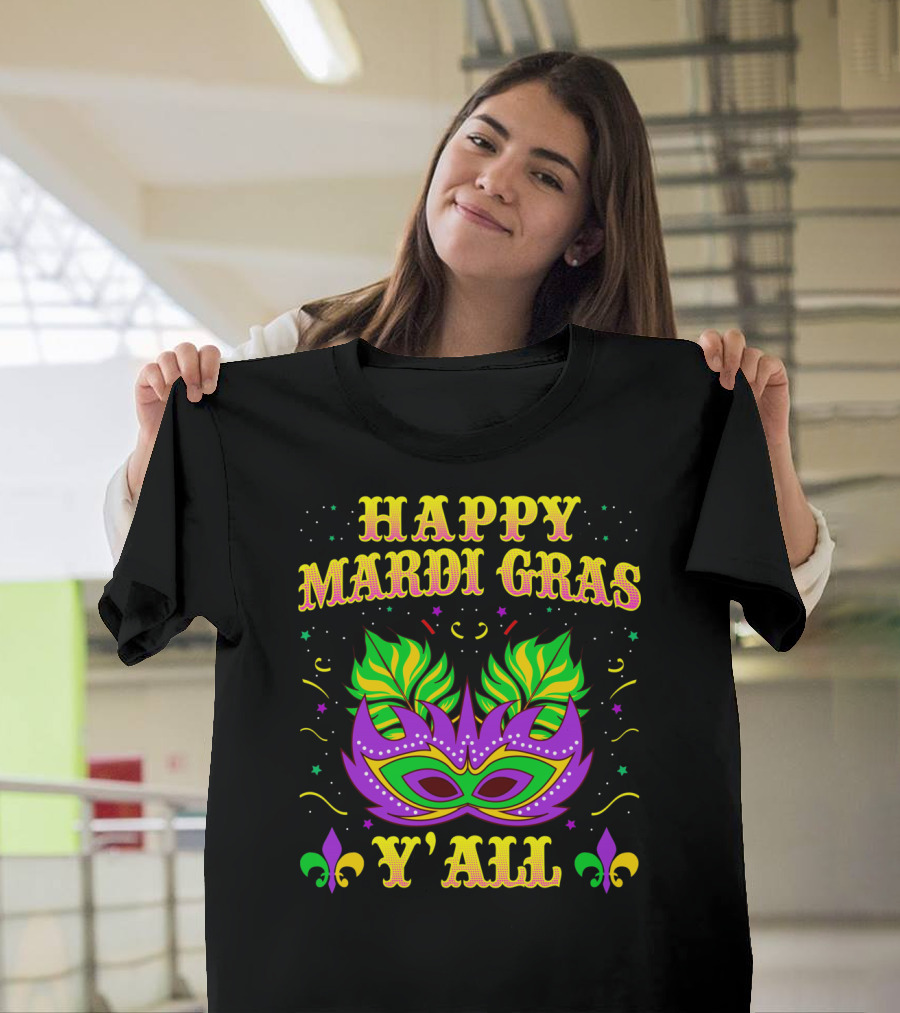 Happy Mardi Gras Y'all Fleur De Lis Mask T-Shirt