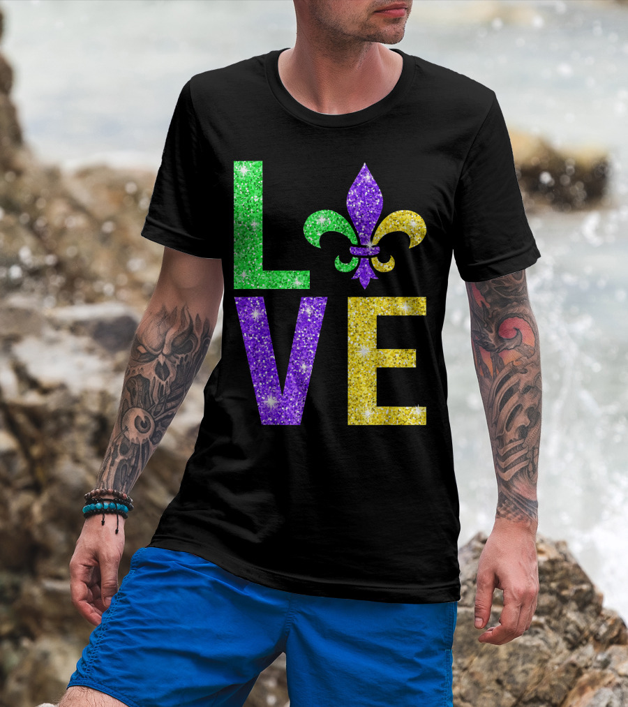 LOVE Fleur De Lys New Orleans Mardi Gras Glitter Colors T-Shirt