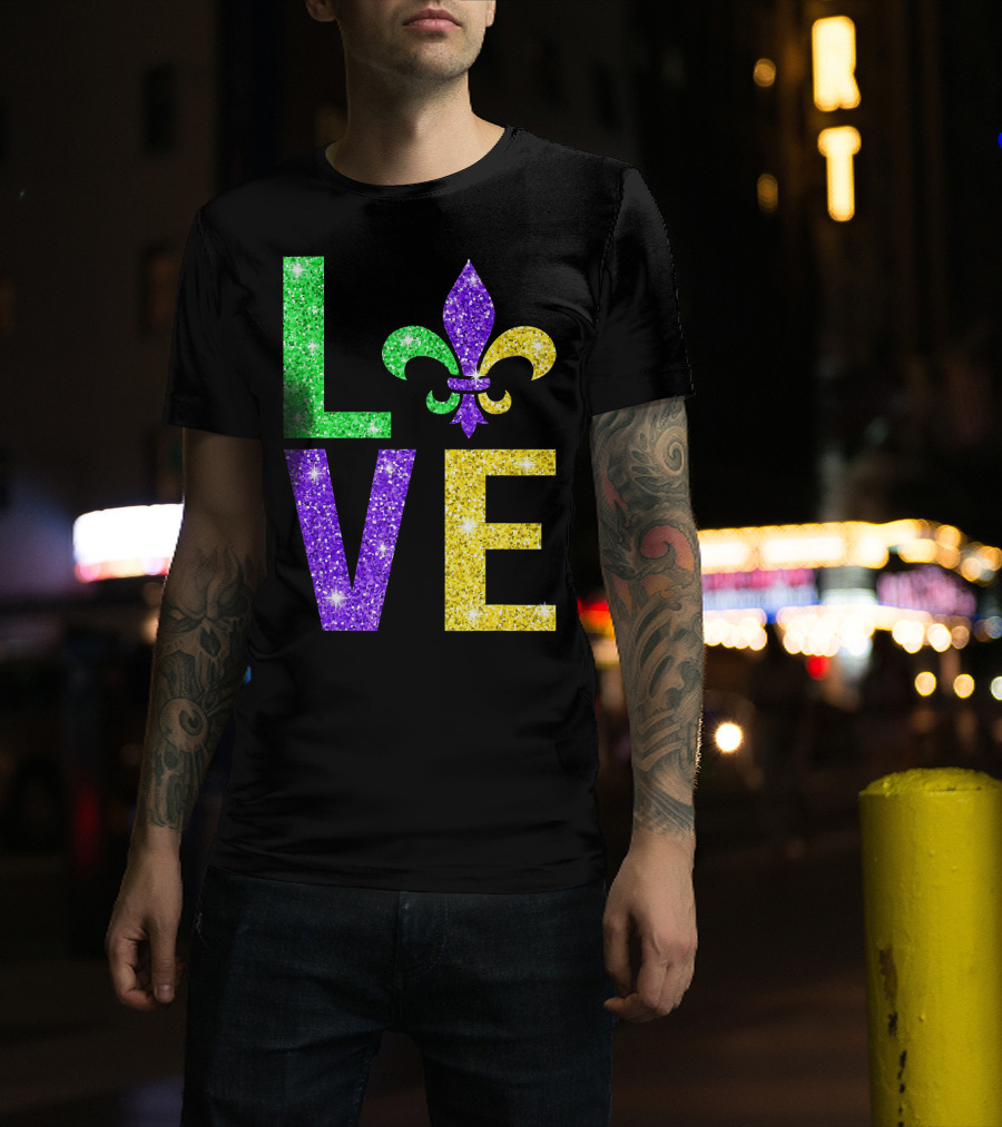 LOVE Fleur De Lys New Orleans Mardi Gras Glitter Colors T-Shirt