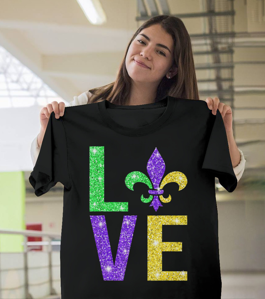 LOVE Fleur De Lys New Orleans Mardi Gras Glitter Colors T-Shirt