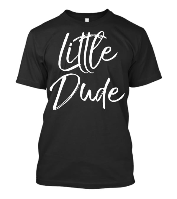 Little Dude Fun Cute Boys T-Shirt