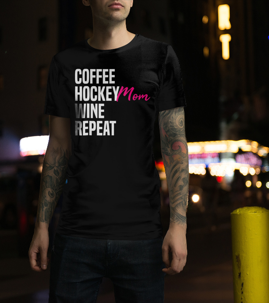 Hockey Mom Coffee Wine Repeat T-Shirt