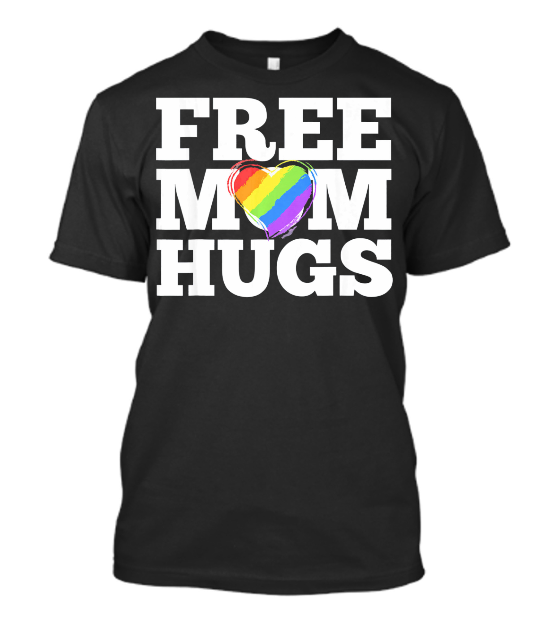 Free Mom Hugs Love Mother Rainbow Heart T-Shirt