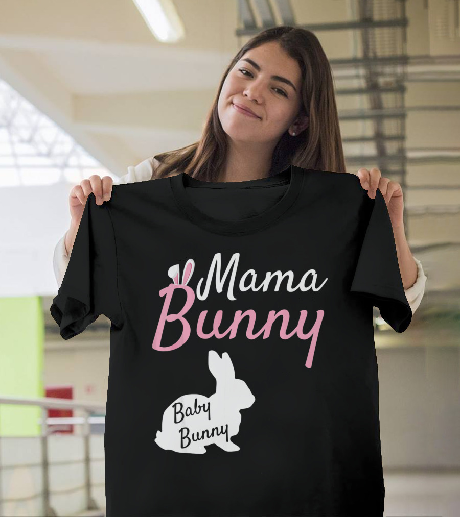 Mama Bunny Baby Bunny Easter Pre With Ears T-Shirt