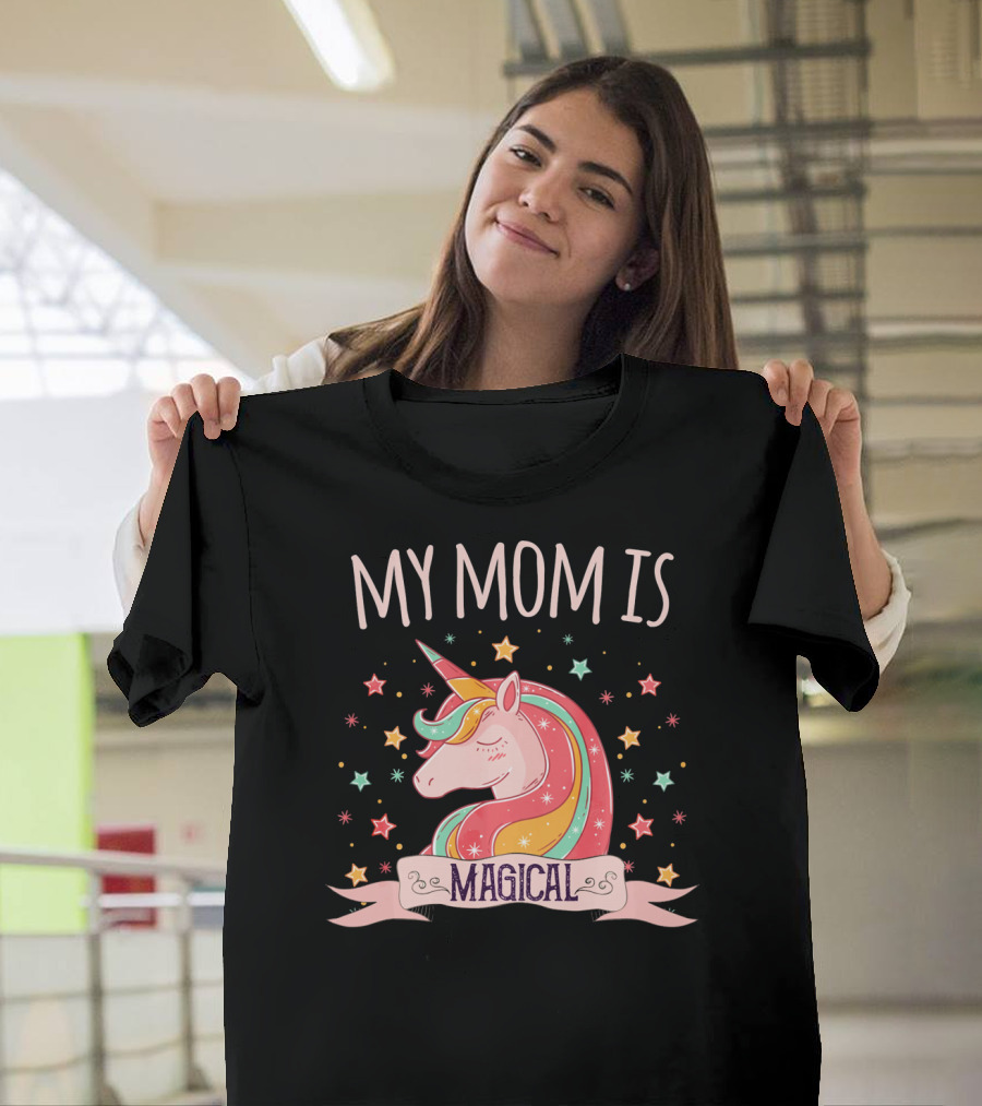My Mom Is Magical Unicorn With Colorful Stars T-Shirt