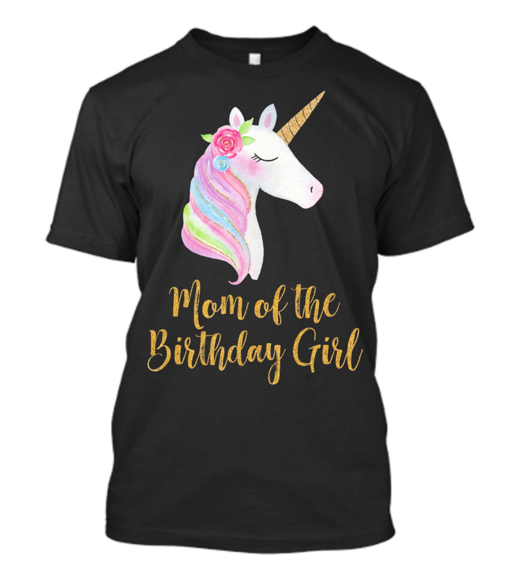 Gold Unicorn Mom Of The Birthday Girl T-Shirt