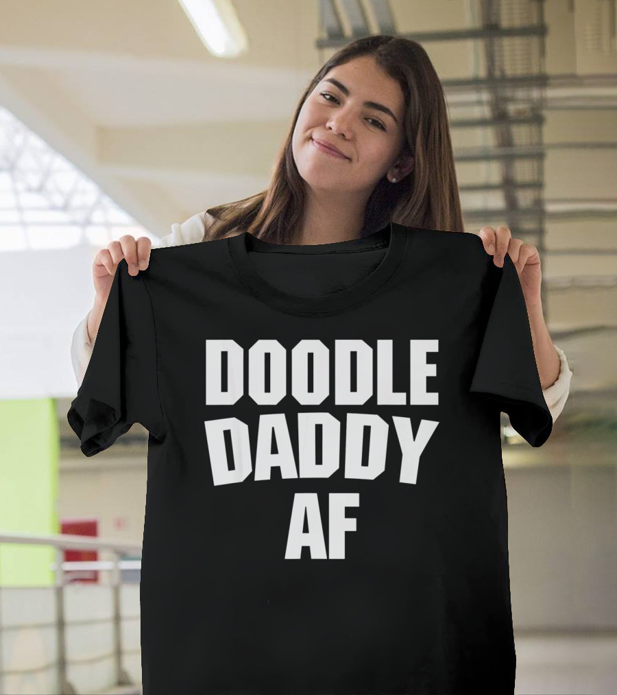 Doodle Daddy AF T-Shirt