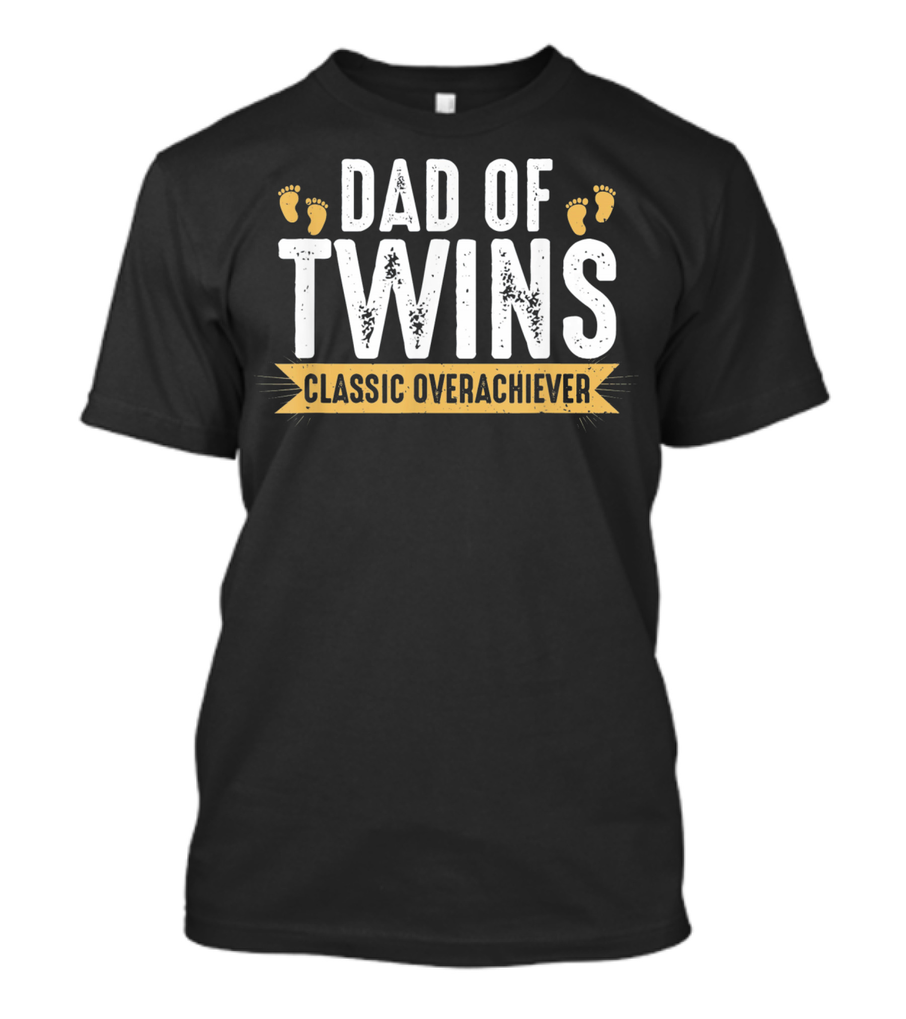 Dad Of Twins Classic Overachiever Mens Funny Twin Dad T-Shirt