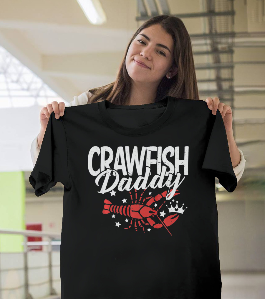 Crawfish Daddy Cajun Boil Crayfi Stars Crown T-Shirt