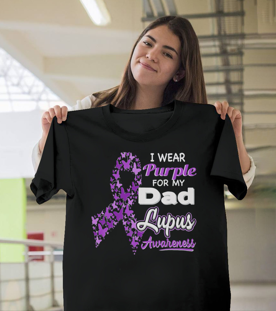 I Wear Purple For My Dad Lupus Awareness Ribbon Butterflies T-Shirt