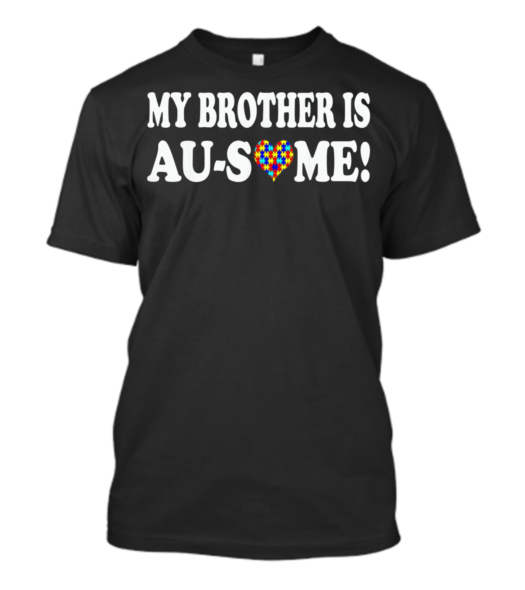 My Brother Is Au-Some Autism Awareness Heart Puzzle T-Shirt
