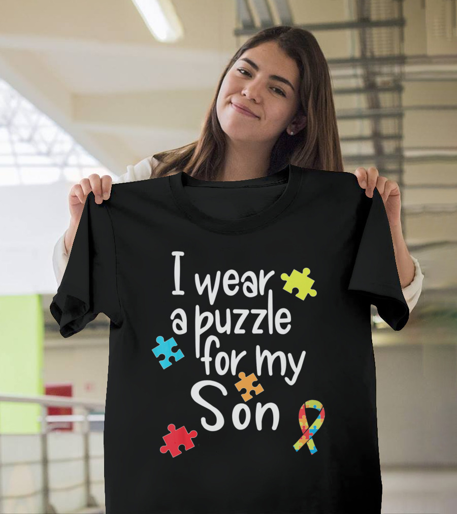 I Wear a Puzzle for My Son Autism Awareness Ribbon and Puzzle Pieces T-Shirt
