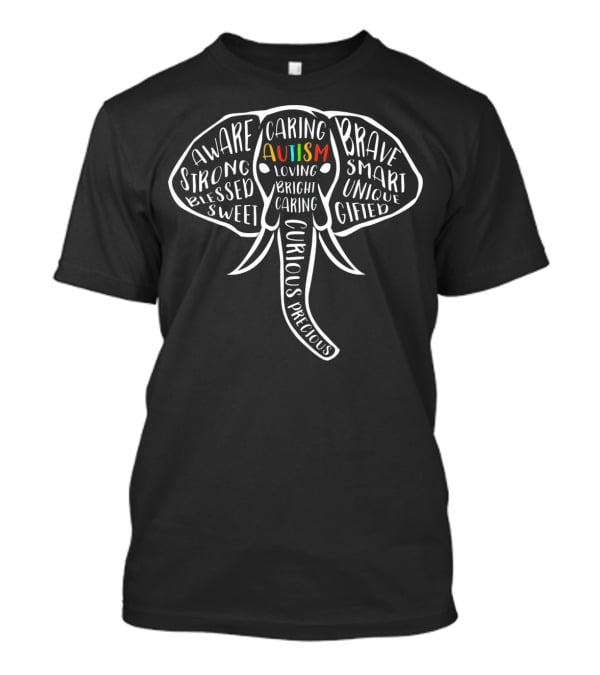 Aware Strong Blessed Sweet Caring Autism Loving Bright Caring Curious Precious Brave Smart Unique Gifted Elephant T-Shirt