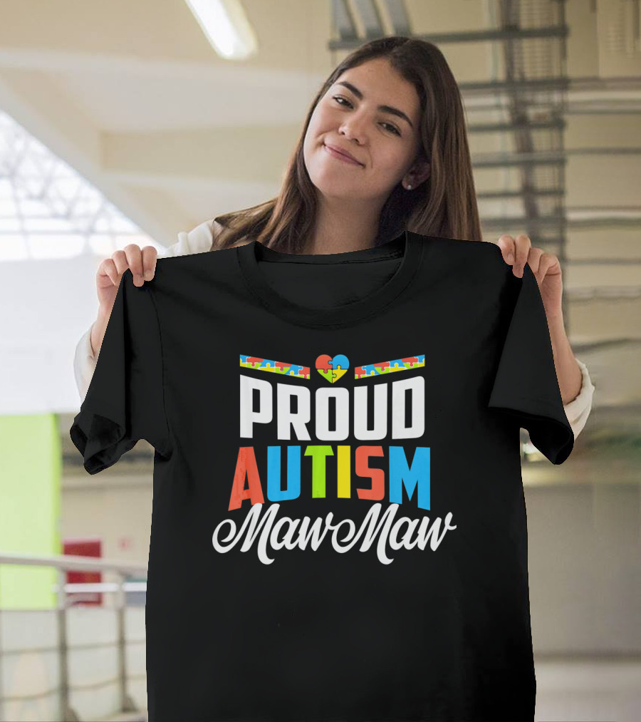 Proud Autism Maw Maw Heart Puzzle Piece Awareness Support T-Shirt