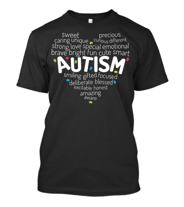 Autism Heart Word Collage Sweet Precious Caring Unique Smart Fun Different Awareness T-Shirt