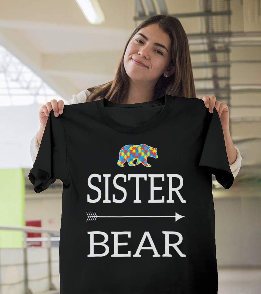 Sister Bear Autism Awareness Puzzle Bear Arrow T-Shirt
