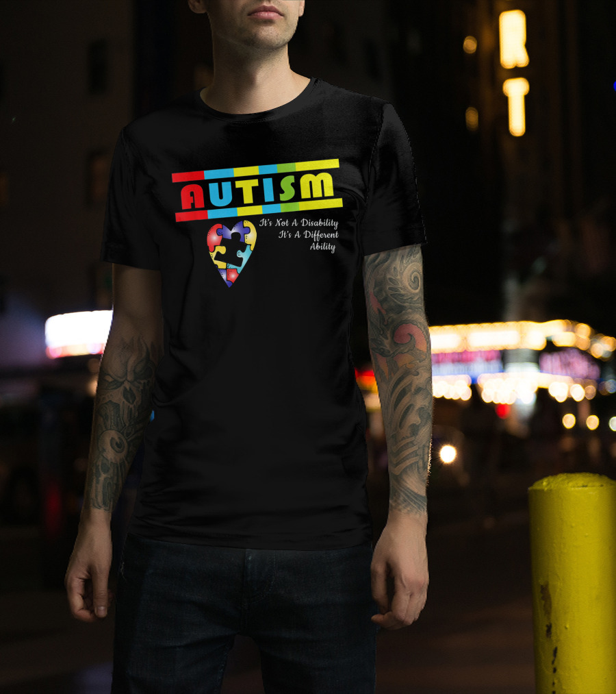 AUTISM It's Not A Disability It's A Different Ability Puzzle Heart T-Shirt