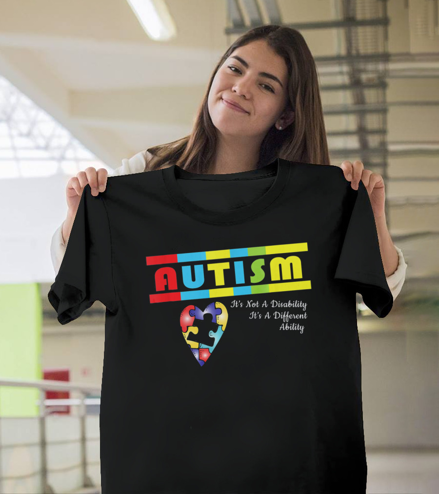 AUTISM It's Not A Disability It's A Different Ability Puzzle Heart T-Shirt