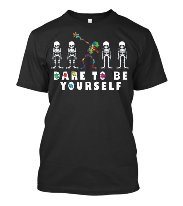 Dare To Be Yourself Autism Awareness Skeleton Dance T-Shirt