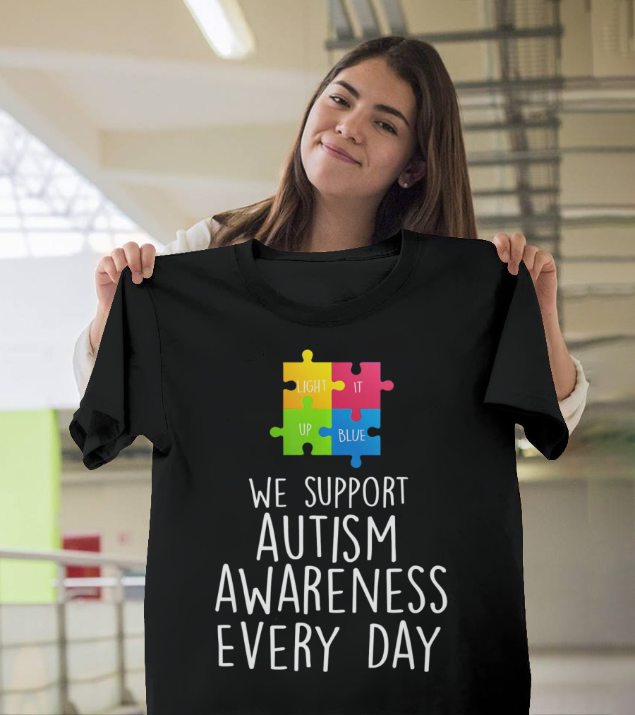 Light It Up Blue We Support Autism Awareness Every Day Puzzle T-Shirt