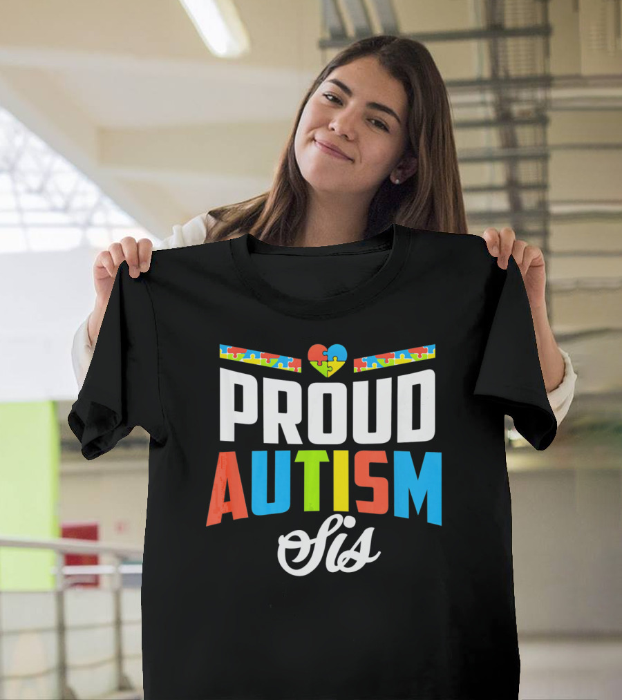 Proud Autism Sis Support Awareness Puzzle Heart T-Shirt