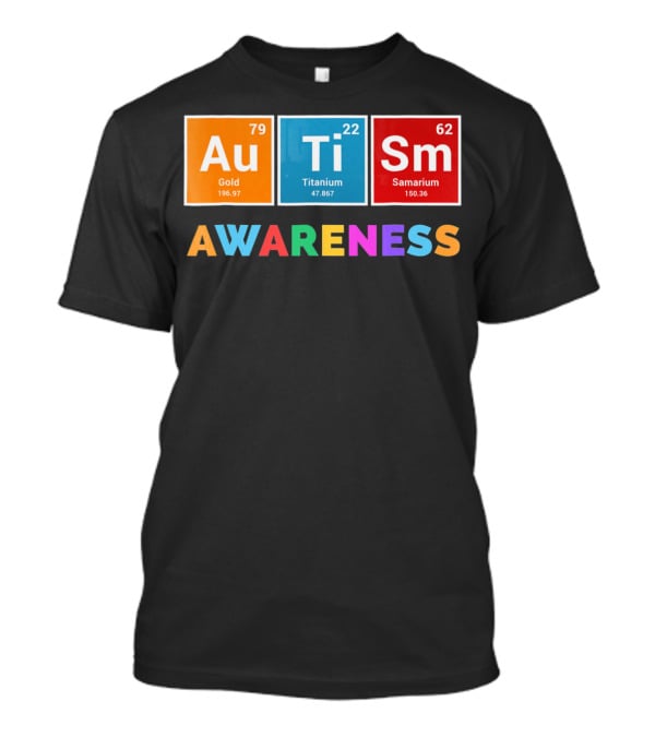 Au Ti Sm Awareness Gold Titanium Samarium T-Shirt