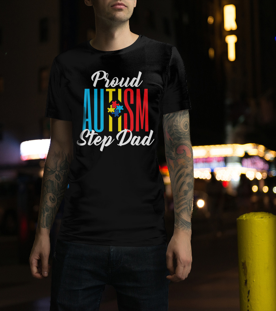 Proud Autism Step Dad Puzzle Awareness Support T-Shirt