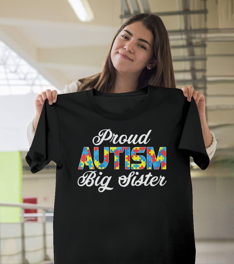 Proud Autism Big Sister Puzzle Awareness Support T-Shirt