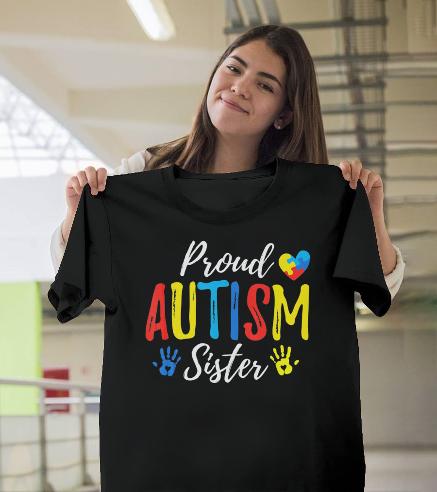 Proud Sister Autism Awareness Heart and Handprints T-Shirt