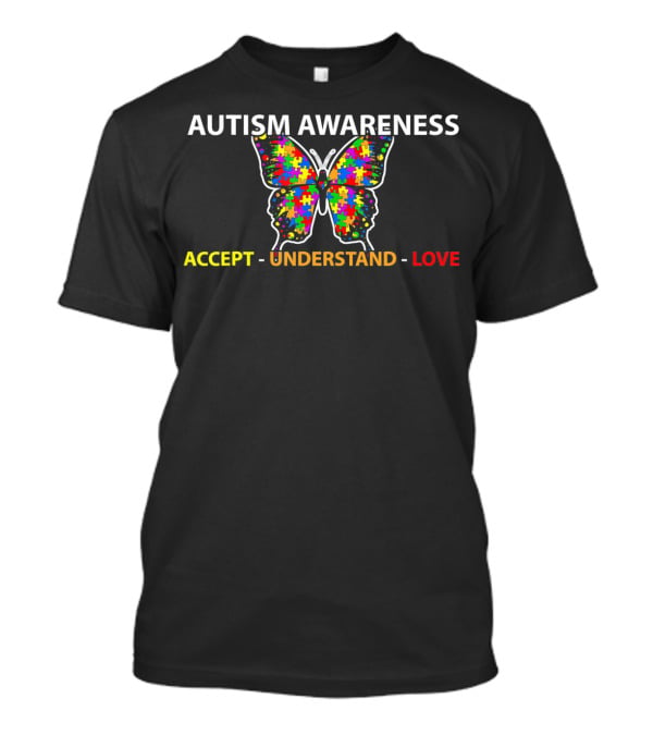 AUTISM AWARENESS Accept Understand Love Colorful Puzzle Piece Butterfly T-Shirt