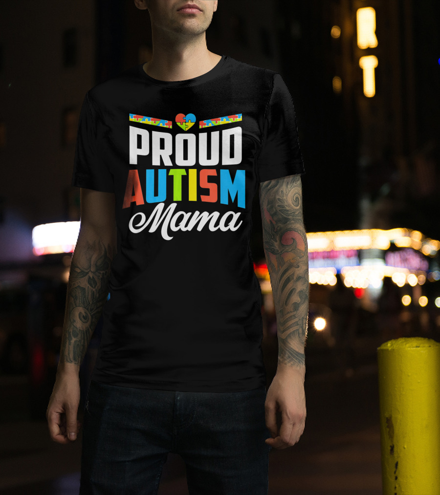 Proud Autism Mama Puzzle Heart Awareness Support T-Shirt