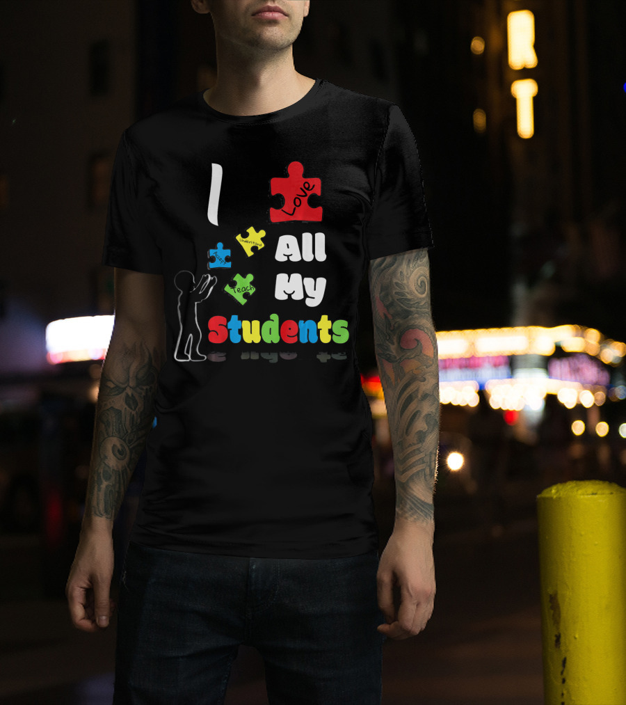 I Love All My Students Autism Awareness Puzzle T-Shirt