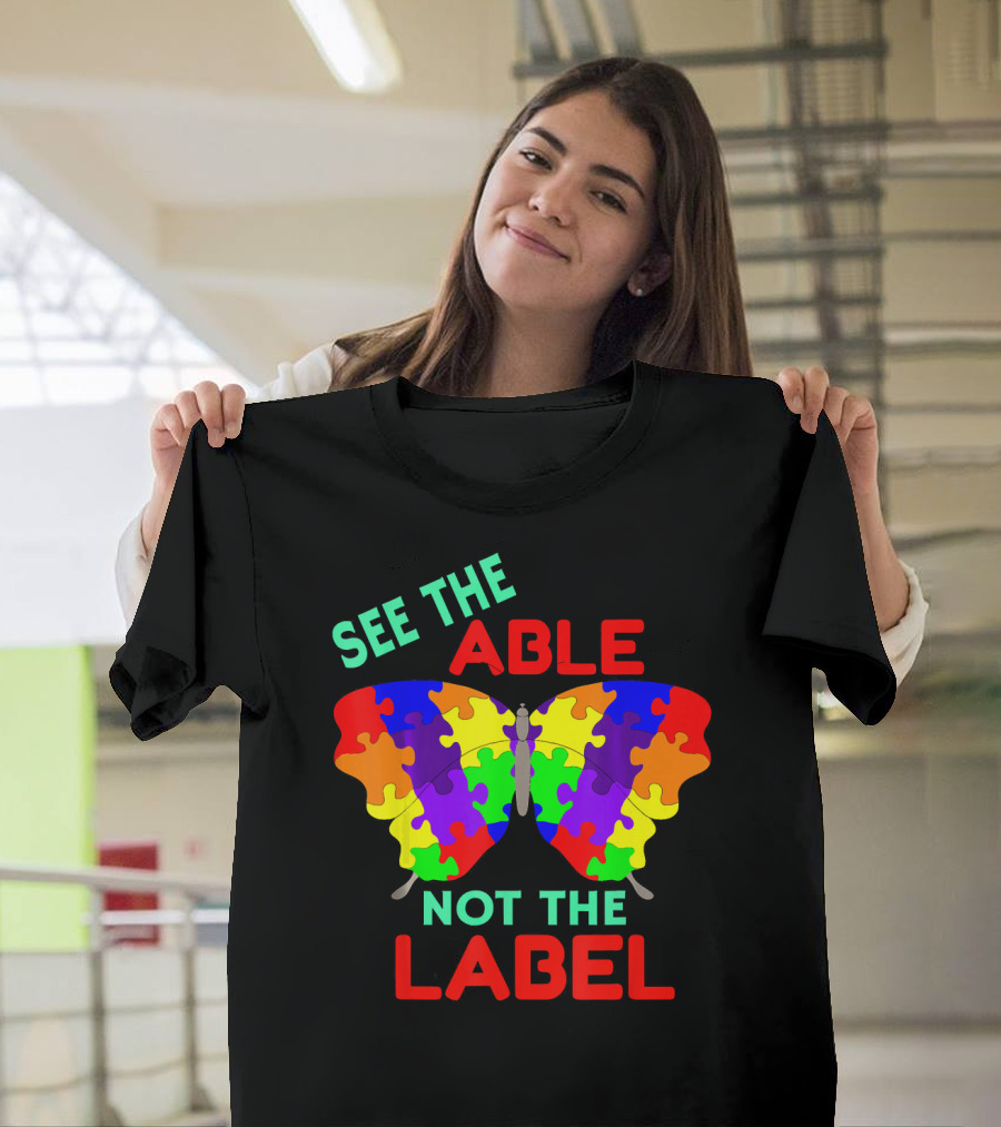 See the Able Not the Label Autism Puzzle Butterfly T-Shirt