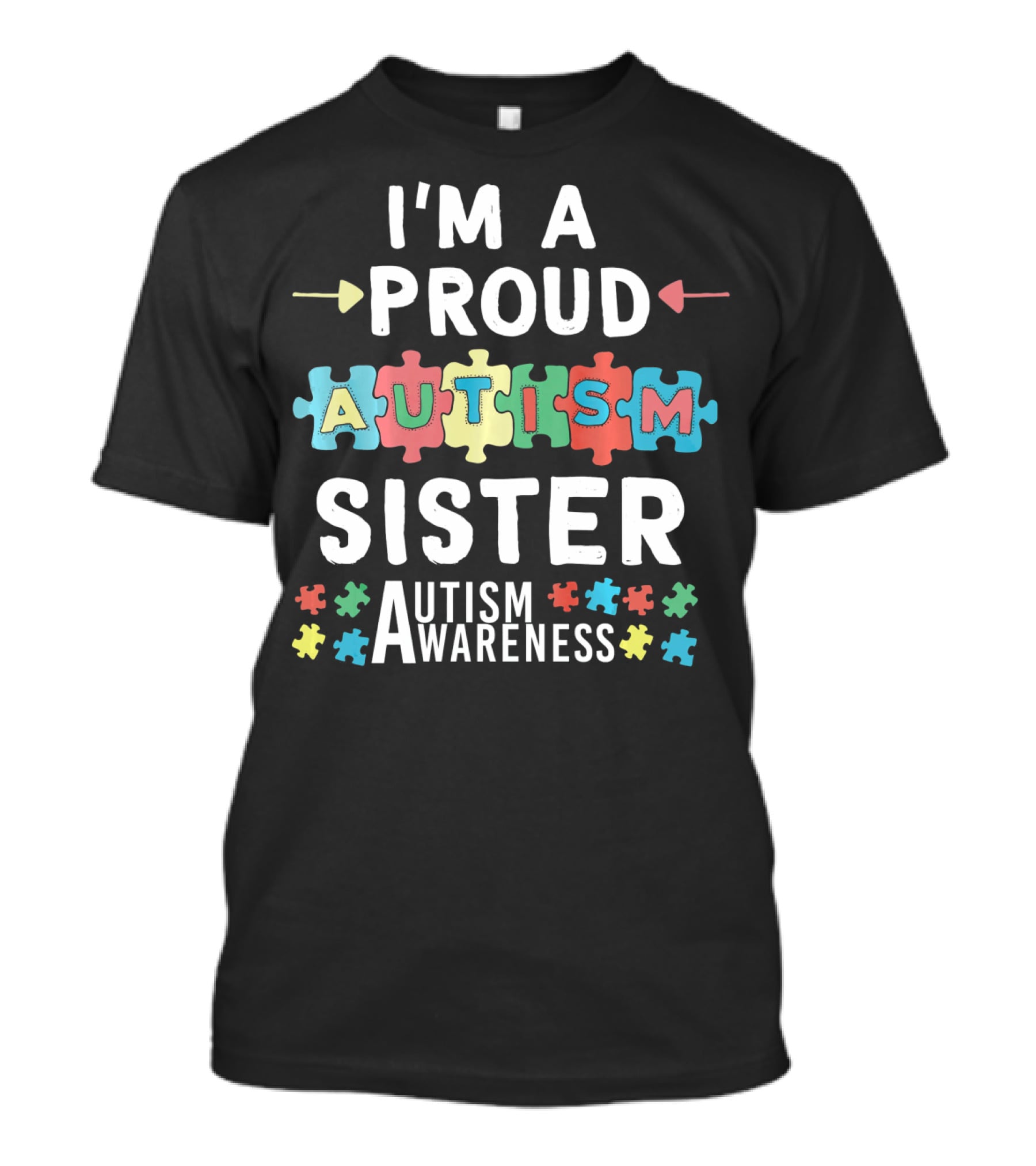 I'm A Proud Autism Sister Autism Awareness T-Shirt