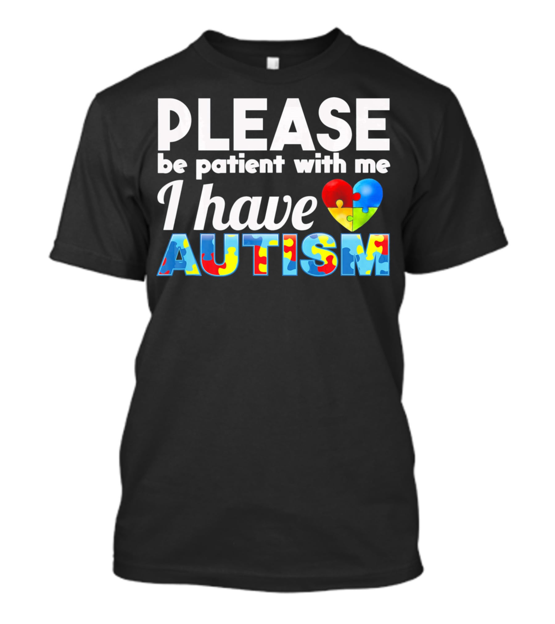 Please Be Patient With Me I Have Autism Puzzle Heart T-Shirt