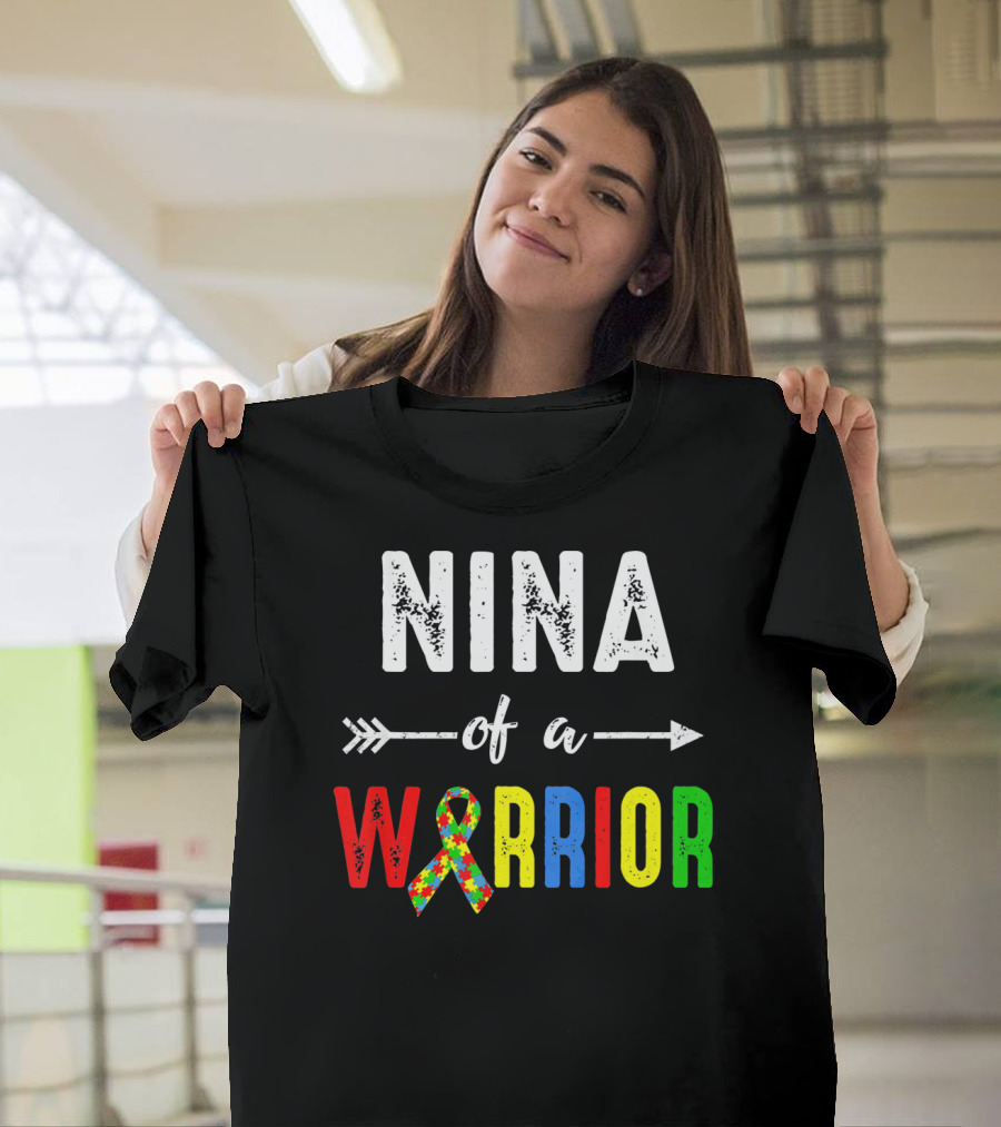 Nina Of A Warrior Autism Awareness Family T-Shirt