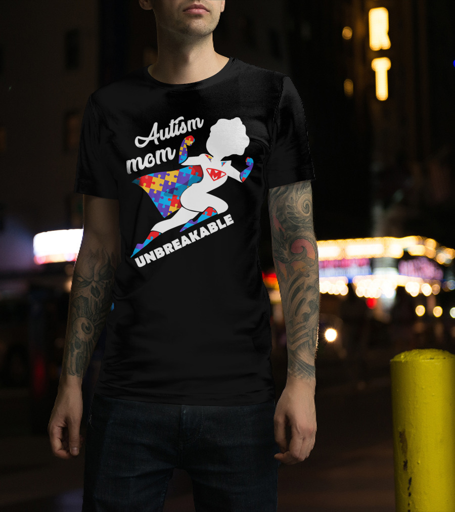Autism Mom Unbreakable Super Hero Puzzle Piece T-Shirt