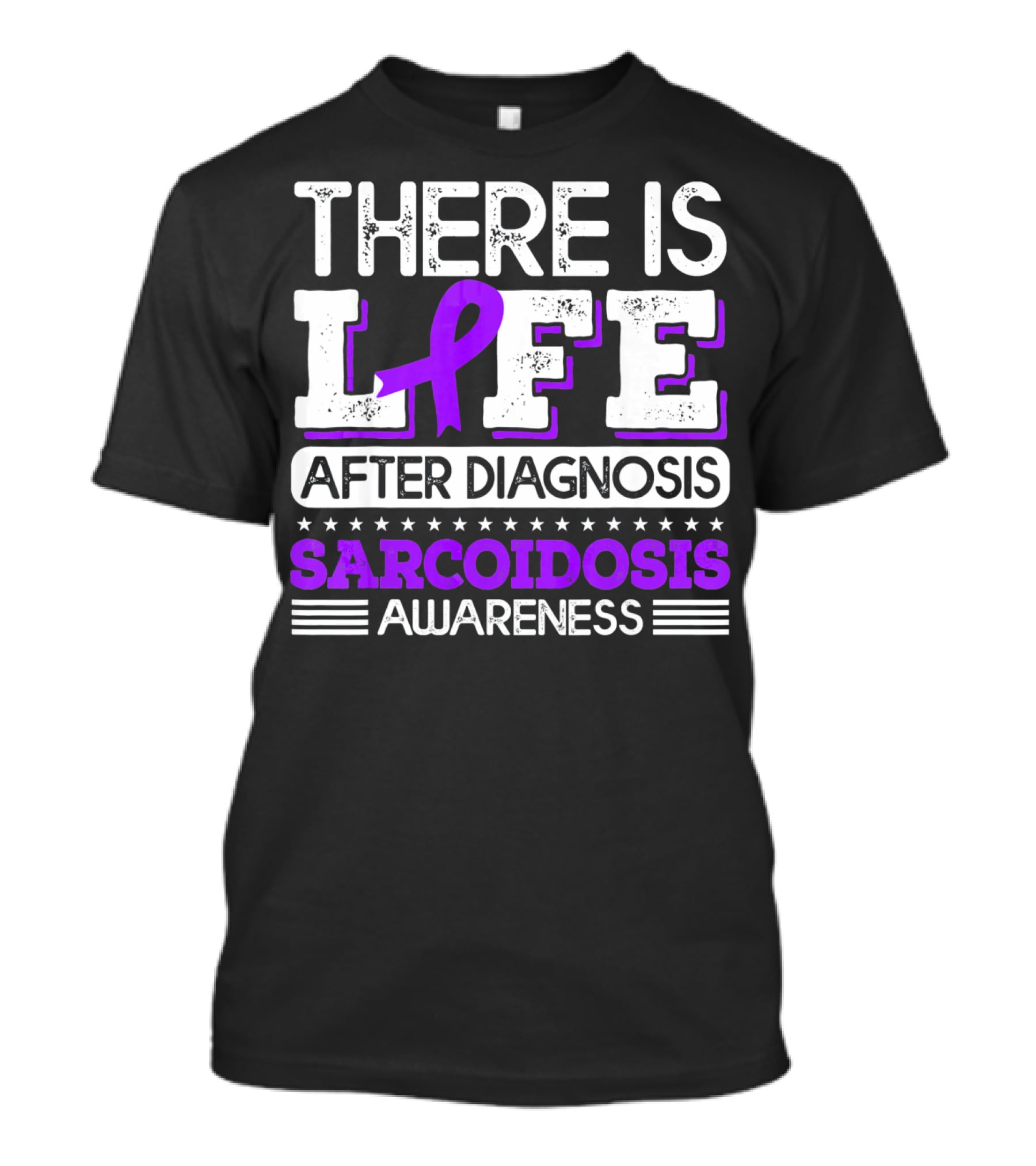 There Is Life After Diagnosis Sarcoidosis Awareness Purple T-Shirt