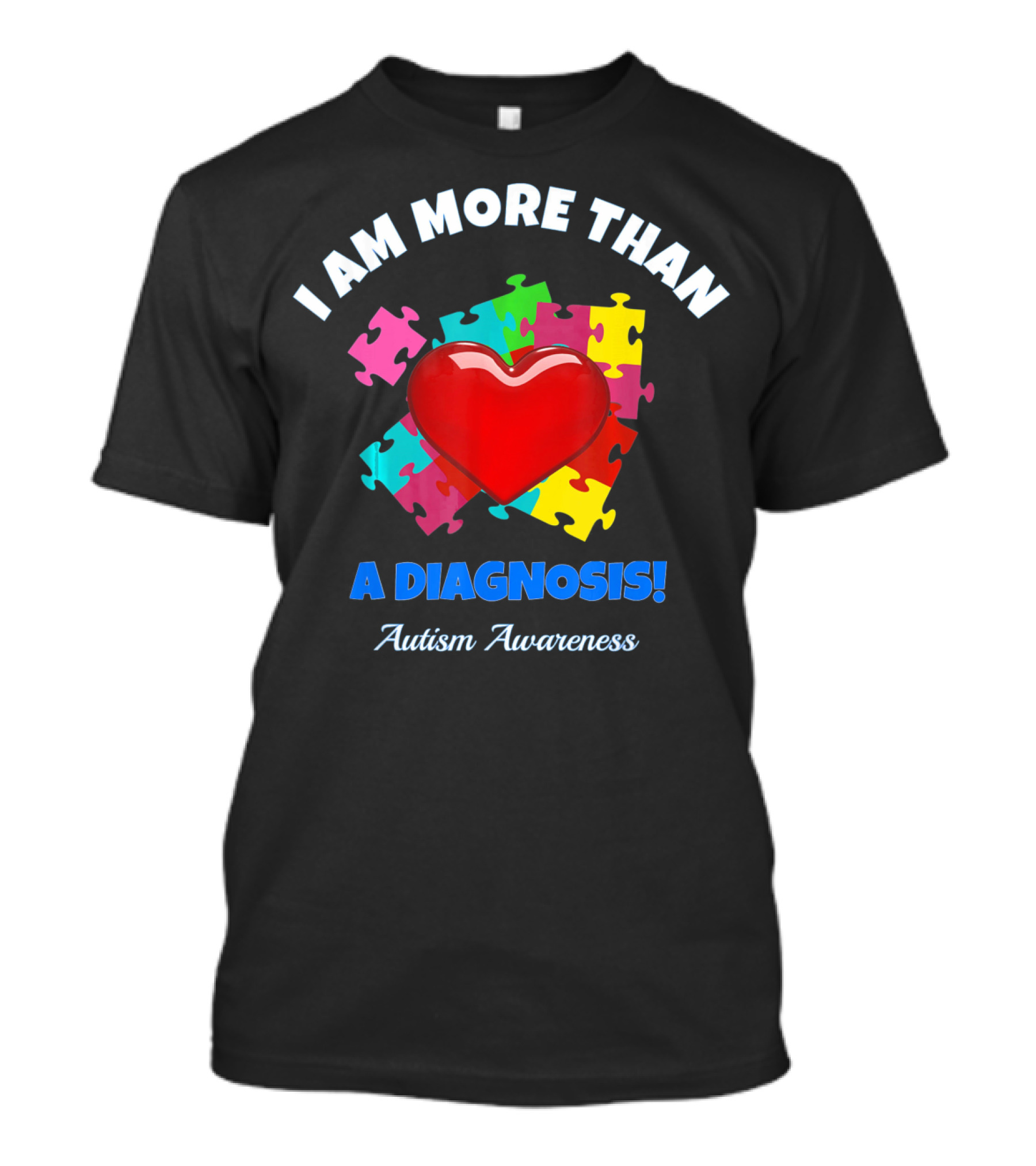 I Am More Than A Diagnosis Autism Awareness Puzzle Heart T-Shirt