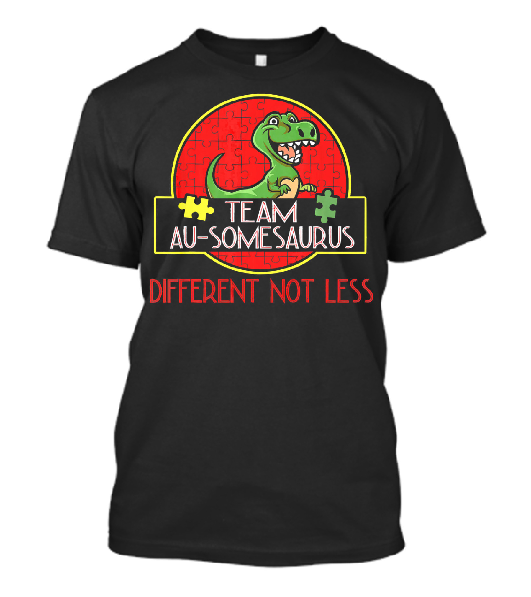 Team Au-Somesaurus Different Not Less Autism Rex Dinosaurus Autism Awareness T-Shirt