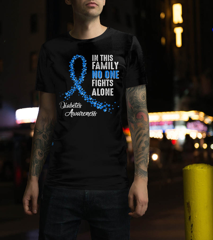 In This Family No One Fights Alone Diabetes Awareness T-Shirt